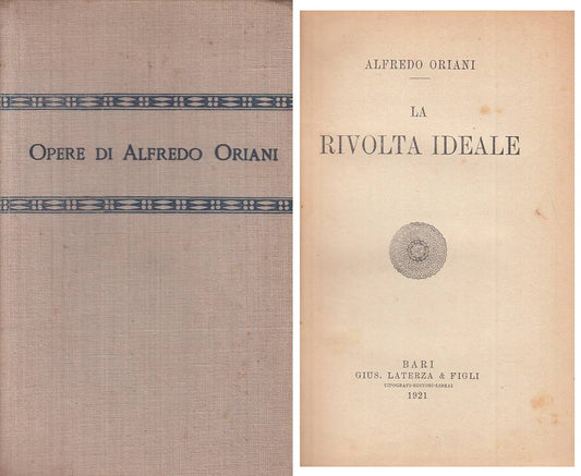 LS- LA RIVOLTA IDEALE - ALFREDO ORIANI - LATERZA - OPERE -- 1921 - C - YTS586
