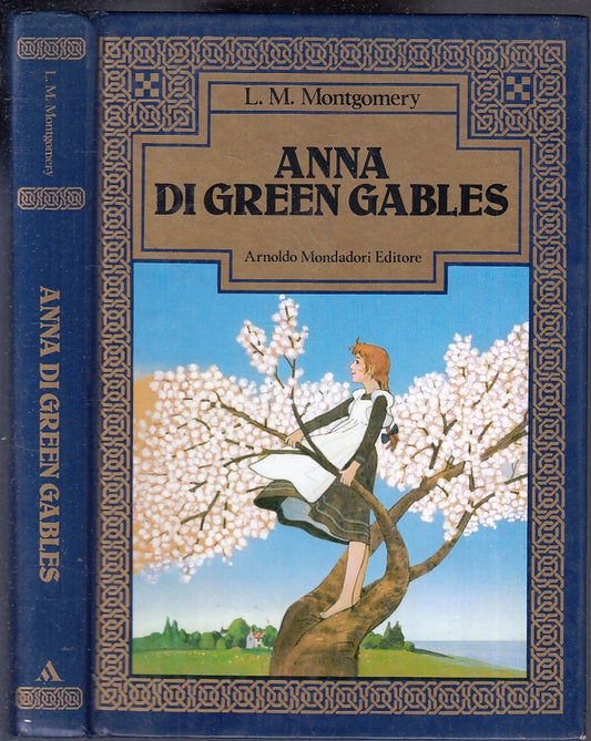 LB- ANNA DI GREEN GABLES - MONTGOMERY - MONDADORI -- 1a ED.- 1980- C- XFS114