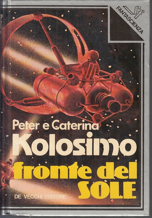 LF- FONTE DEL SOLE - PETER E CATERINA KOLOSIMO - DE VECCHI --- 1979 - C - ZFS642