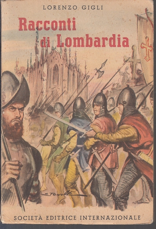 RACCONTI DI LOMBARDIA - LORENZO GIGLI- SEI- COLLANA ITALIA-- 1953- B- ZFS288