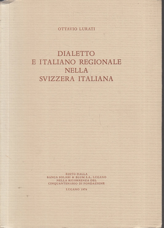 LZ- DIALETTO E ITALIANO REGIONALE SVIZZERA ITALIANA - LURATI---- 1976- B- ZFS288