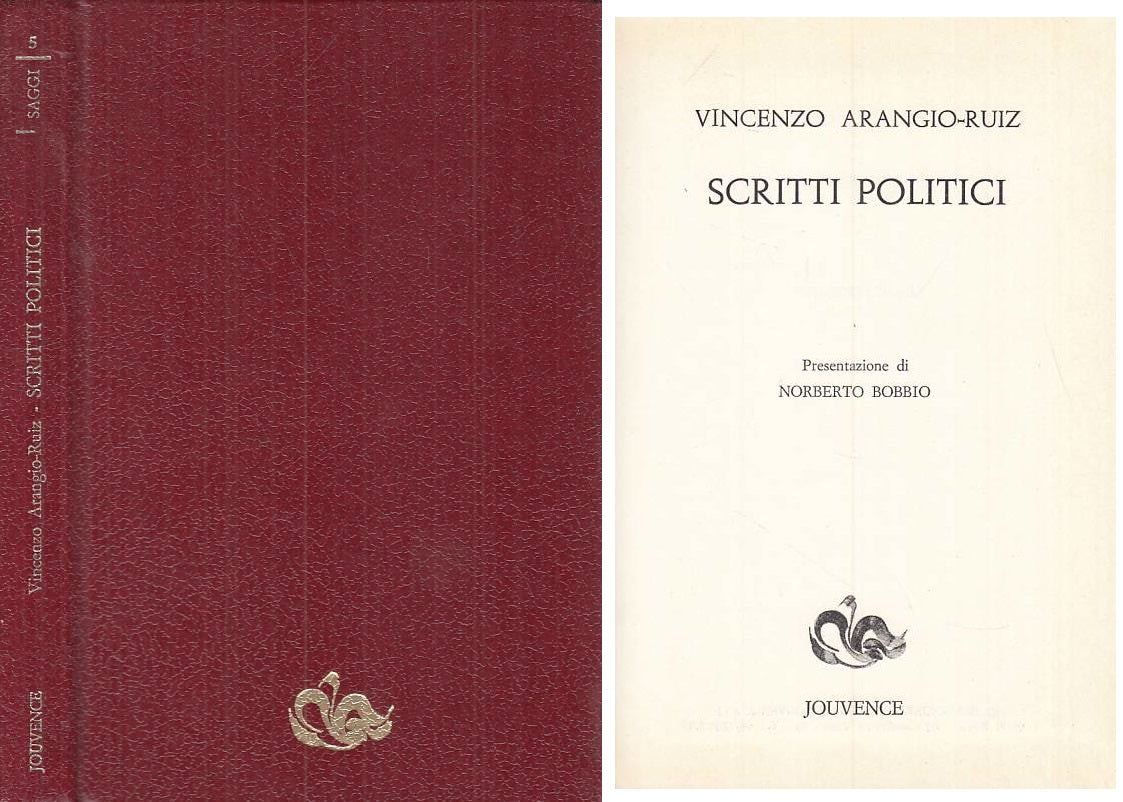 LS- SCRITTI POLITICI - ARANGIO RUIZ - JOUVENCE - SAGGI -- 1985 - C - YTS589