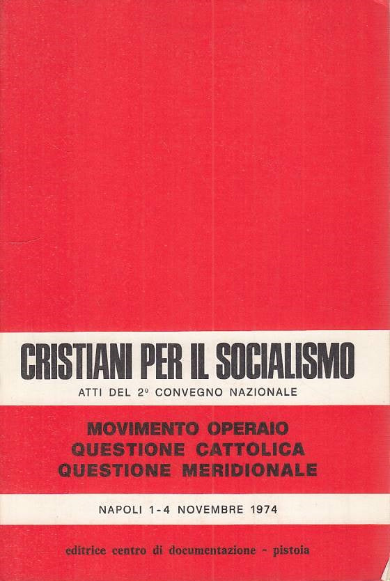 LS- CRISTIANI PER IL SOCIALISMO MOVIMENTO OPERAIO-- PISTOIA--- 1974 - B - YTS385