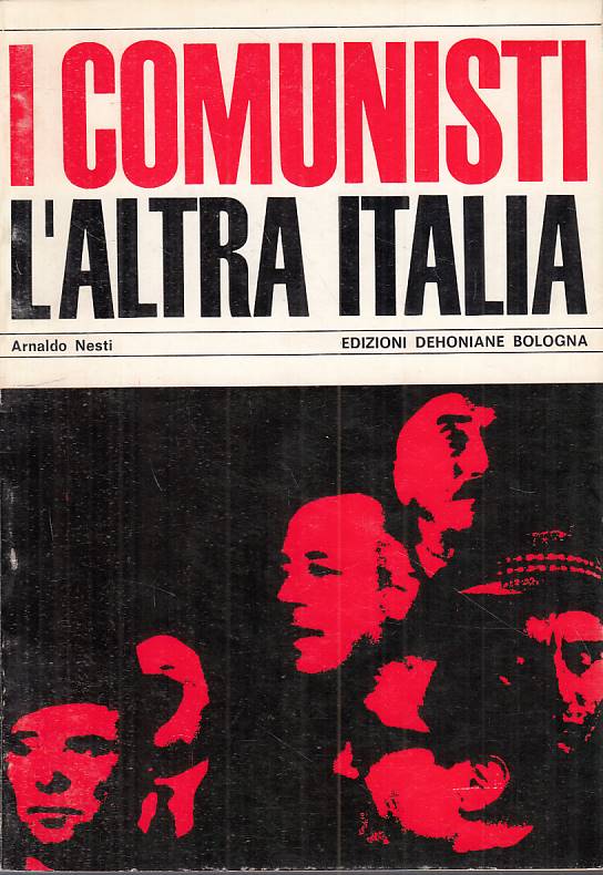 LS- I COMUNISTI L'ALTRA ITALIA - NESTI - DEHONIANE --- 1969 - B - YTS385