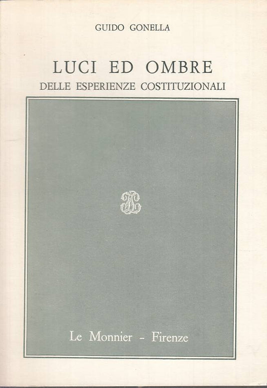 LS- LUCI ED OMBRE DELLE ESPERIENZE COSTITUZIONALI-- MONNIER--- 1978 - B - YTS385