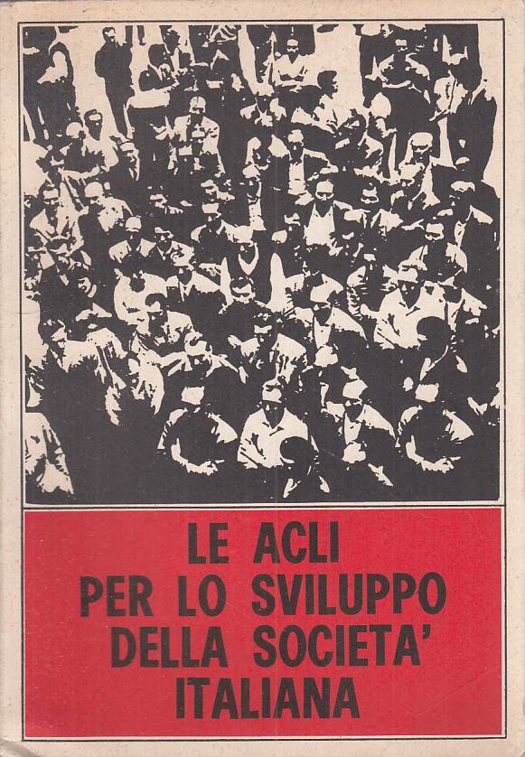 LS- LE ACLI PER LO SVILUPPO DELLA SOCIETA' ITALIANA 1963/66-- ACLI---- B- YTS480