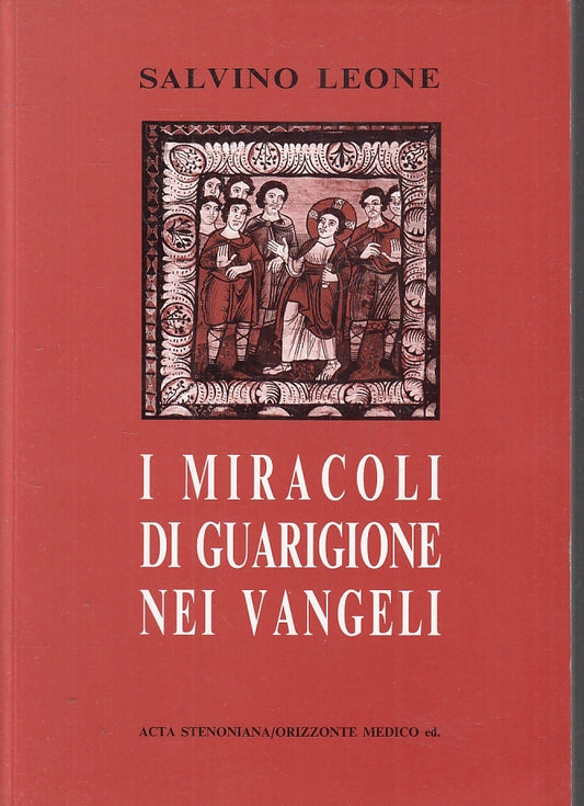 LD- I MIRACOLI DI GUARIGIONE NEI VANGELI -  SALVINO LEONE ---- 1991- B- ZFS14
