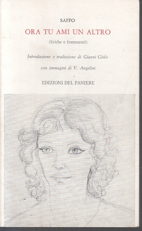 ORA TU AMI UN ALTRO - SAFFO - EDIZIONI DEL PANIERE --- 1982- B- ZFS634