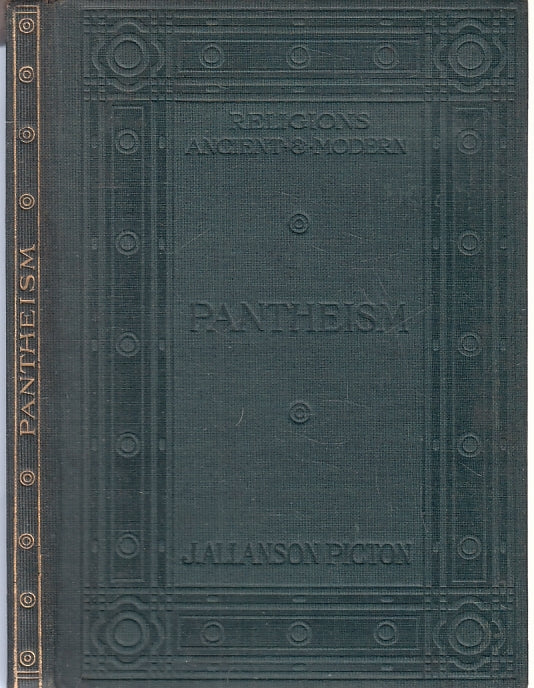 LD- RELIGION ANCIENT AND MODERN PANTHEISM - ALLANSON PICTON --- 1905 - C- ZFS410