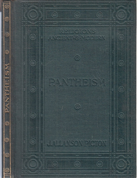 LD- RELIGION ANCIENT AND MODERN PANTHEISM - ALLANSON PICTON --- 1905 - C- ZFS410