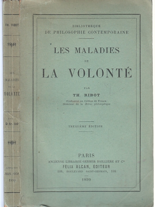 LH- LES MALADIES DE LA VOLONTE'- RIBOT- BIBLIOTHEQUE PHILOSOPHIE- 1899- B-ZFS410