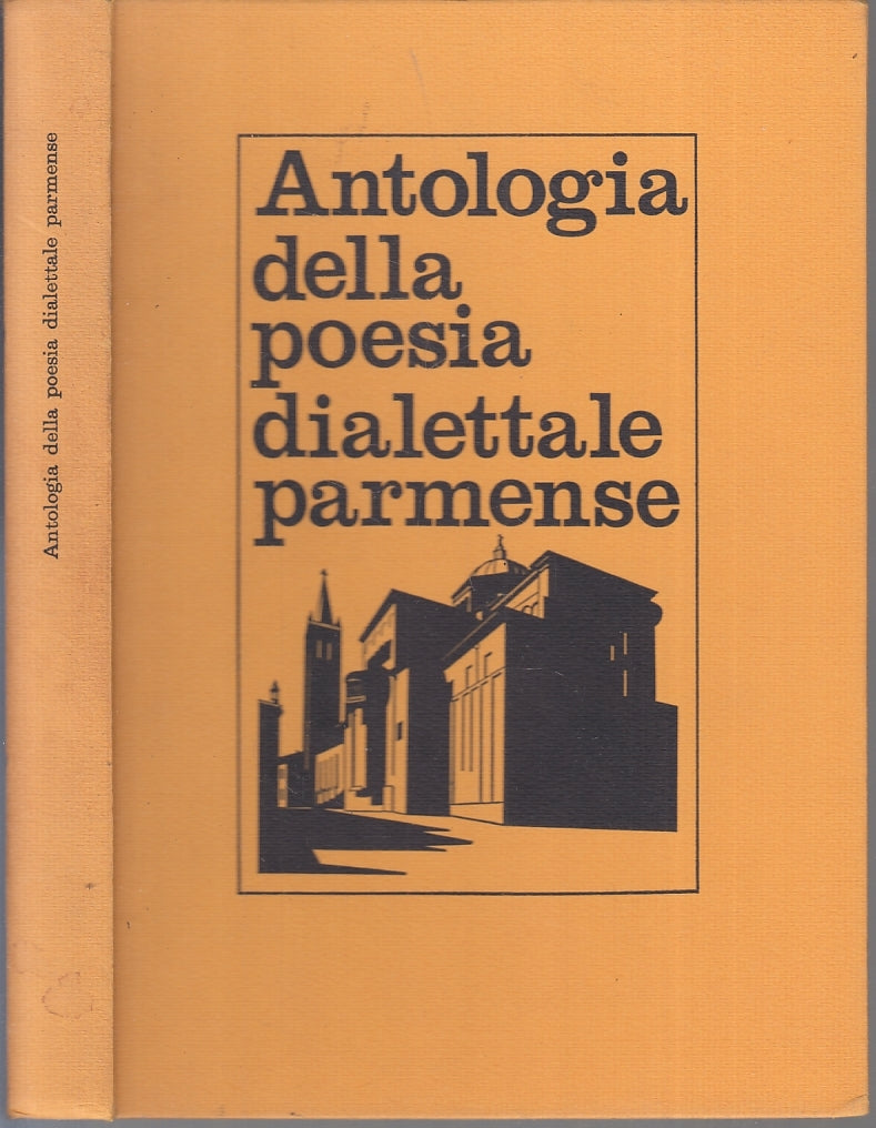 LN- ANTOLOGIA DELLA POESIA DIALETTALE PARMENSE- GALAVERNA- SILVA--- 1970- C- WPR