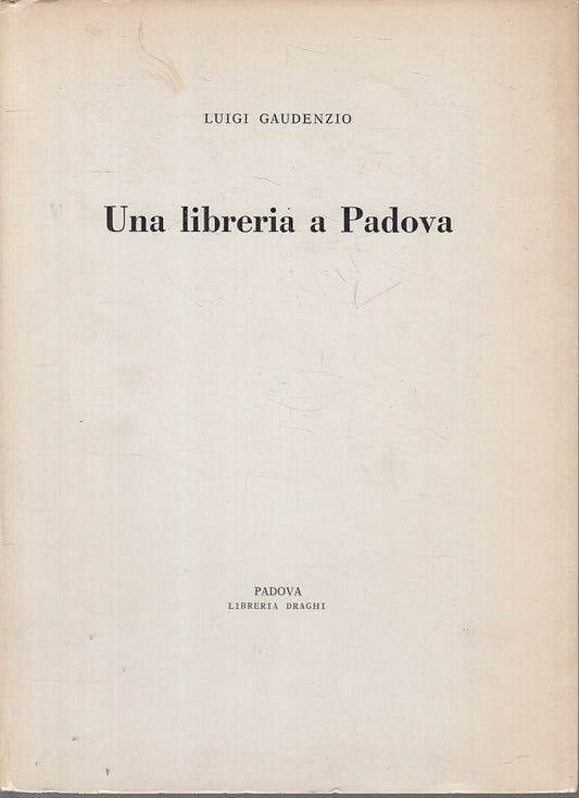 LZ- UNA LIBRERIA A PADOVA - LUIGI GAUDENZIO - DRAGHI --- 1966 - B - ZTT3