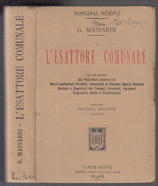 LH- MANUALE L'ESATTORE COMUNALE - MAINARDI - HOEPLI -- 2a ED. - 1900- C- ZFS319