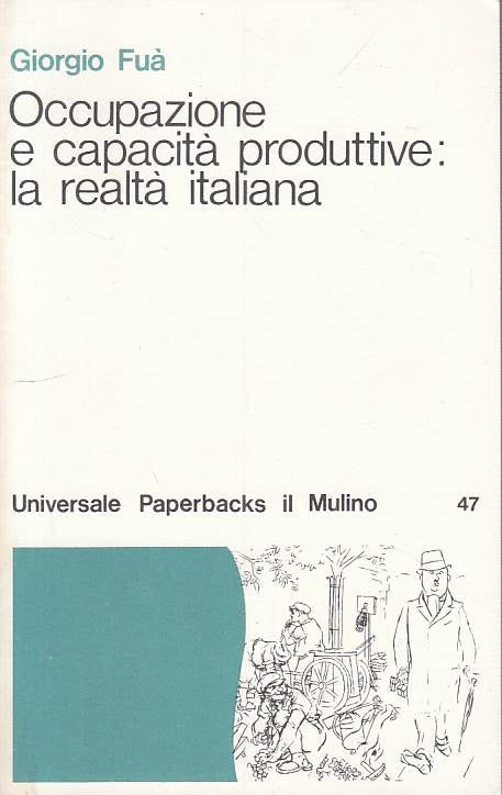 LS- OCCUPAZIONE E CAPACITA' PRODUTTIVE - FUA' - MULINO --- 1976 - B- YTS384