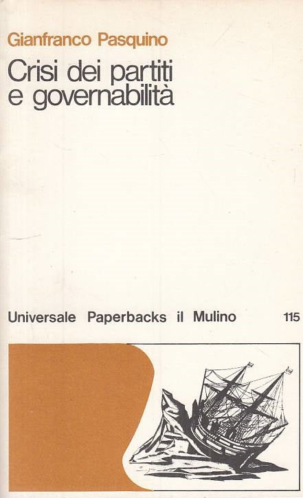 LS- CRISI DEI PARTITI E GOVERNABILITA' - PASQUINO - MULINO --- 1980 - B- YTS384