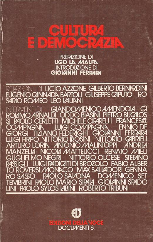 LS- CULTURA E DEMOCRAZIA -- DELLA VOCE - DOCUMENTI - 1a ED. - 1976 - B - YTS408