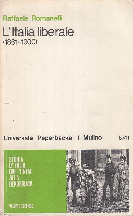 LS- L'ITALIA LIBERALE (1861-1900) - ROMANELLI - MULINO --- 1979 - B - YTS481