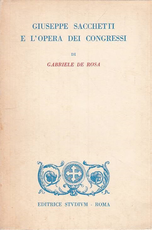 LS- GIUSEPPE SACCHETTI E OPERA CONGRESSI- DE ROSA- STUDIUM --- 1957 - B - YTS481