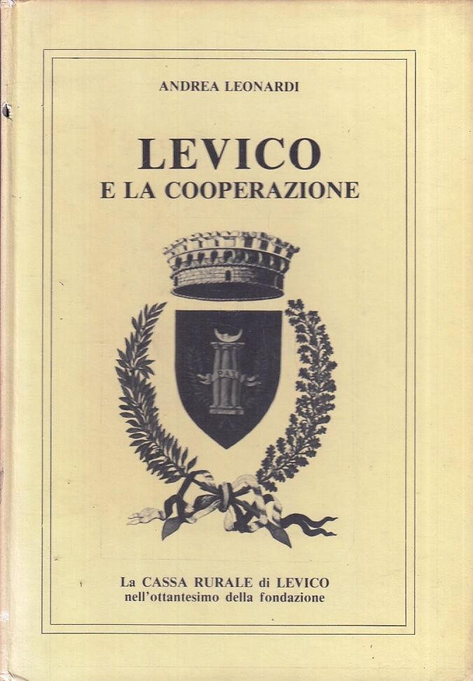 LZ- LEVICO E LA COOPERAZIONE - ANDREA LEONARDI- LA CASSA RURALE--- 1980- C- ZTT3