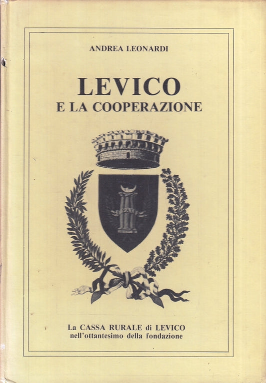 LZ- LEVICO E LA COOPERAZIONE - ANDREA LEONARDI- LA CASSA RURALE--- 1980- C- ZTT3