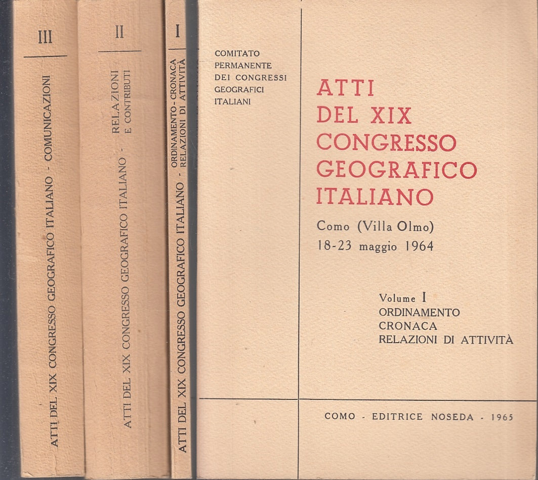 LZ- ATTI DEL XIX CONGRESSO GEOGRAFICO ITALIANO 3 VOLUMI-- NOSEDA- 1965- B- ZTT37