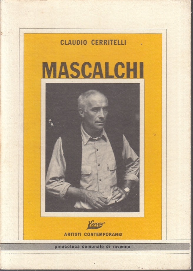 LT- MASCALCHI CATALOGO OPERE - CERRITELLI - PINACOTECA RAVENNA--- 1982- B- ZTT37