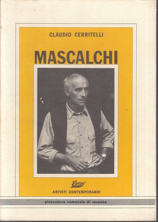 LT- MASCALCHI CATALOGO OPERE - CERRITELLI - PINACOTECA RAVENNA--- 1982- B- ZTT37
