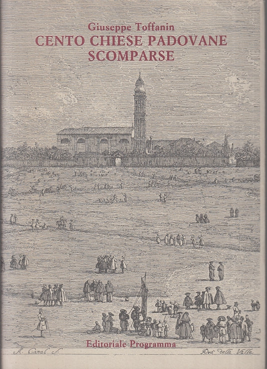 LT- CENTO CHIESE PADOVANE SCOMPARSE - TOFFANIN - PROGRAMMA --- 1988 - CS- ZTT421