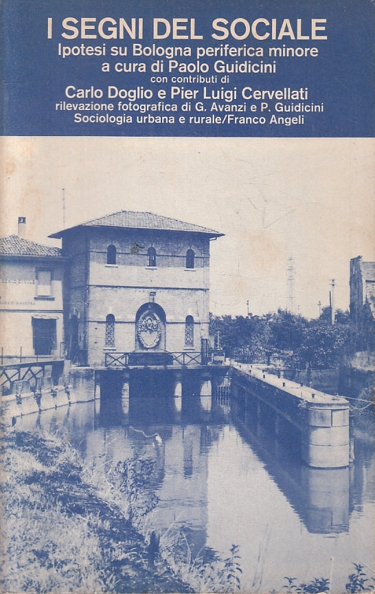 LZ- I SEGNI DEL SOCIALE BOLOGNA - CUDICINI - FRANCO ANGELI --- 1960- B- ZTT421