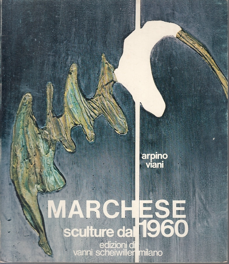 LT- MARCHESE SCULTURE DAL 1960- ARPINO VIANI- VANNI SCHEIWILLER--- 1978- B- ZTT3