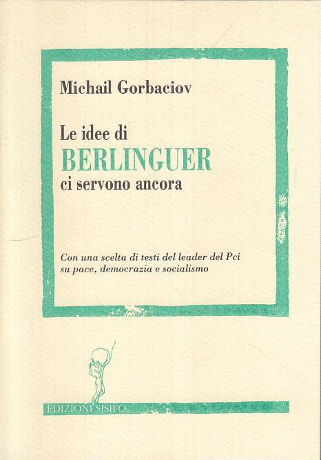 LS- IDEE DI BERLINGUER SERVONO ANCORA - GORBACIOV - SISIFO --- 1994 - B - YTS602