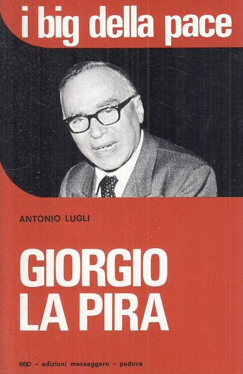 LS- GIORGIO LA PIRA - LUGLI - MESSAGGERO - BIG DELLA PACE -- 1978 - B - ZTS109