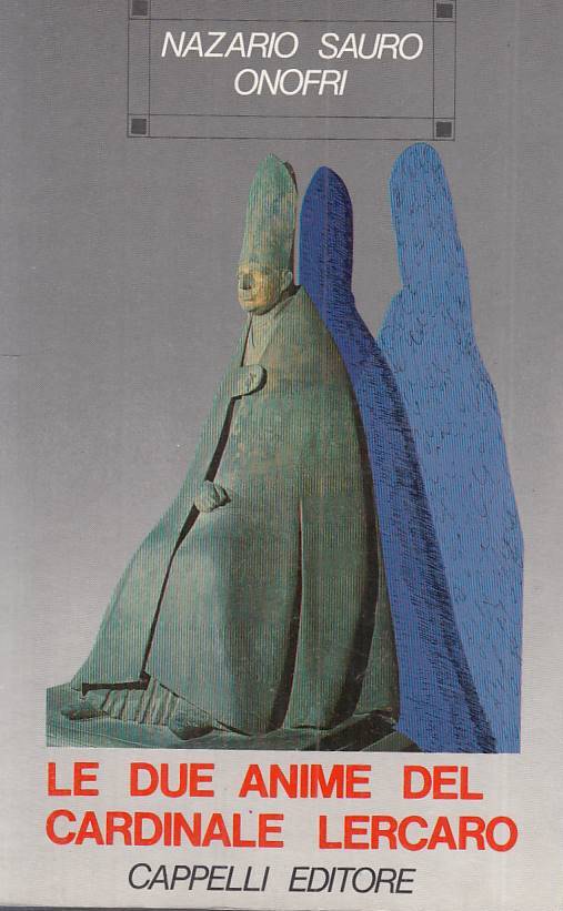 LS- LE DUE ANIME DEL CARDINALE LERCARO - ONORFI - CAPPELLI --- 1987 - B - ZTS473