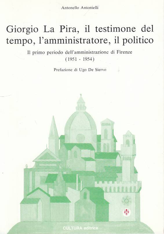 LS- GIORGIO LA PIRA TESTIMONE DEL TEMPO 1951/54 -- CULTURA --- 1987 - B - ZTS473