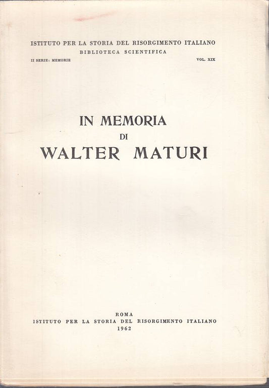 LS- IN MEMORIA DI WALTER MATURI - AA.VV. - ROMA --- 1962 - B - YTS629