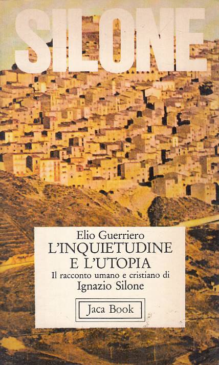 LS- L'INQUIETUDINE E L'UTOPIA SILONE- GUERRIERO- JACA BOOK --- 1979 - B - YTS331