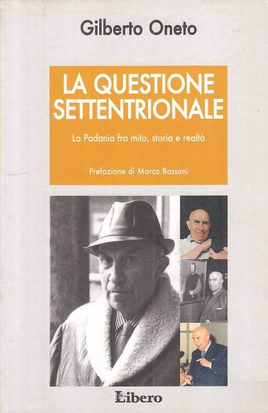 LS- LA QUESTIONE SETTENTRIONALE PADANIA - ONETO - LIBERO --- 2008 - B - YTS331