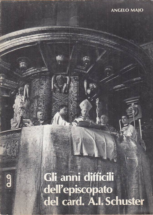 LS- ANNI DIFFICILI EPISCOPATO DEL CARD. SCHUSTER -- MILANO--- 1978 - BS - YTS331