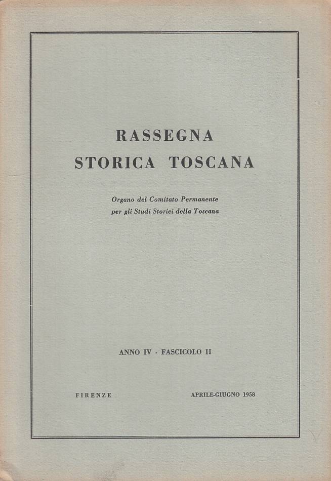 LS- RASSEGNA STORICA TOSCANA ANNI IV FASCICOLO II- FIRENZE---- 1958 - B - YTS183