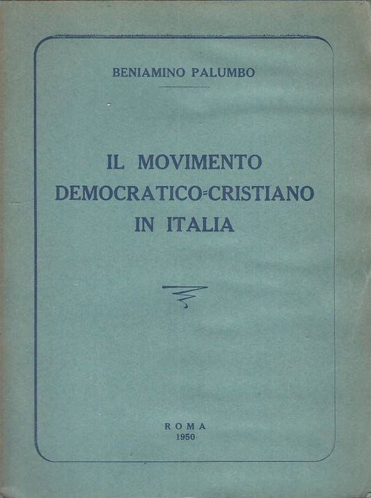 LS- IL MOVIMENTO DEMOCRATICO CRISTIANO IN ITALIA -- ROMA --- 1950 - B - YTS331