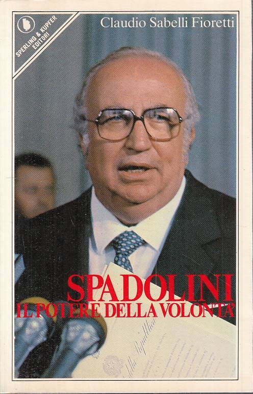 LS- SPADOLINI IL POTERE DELLA VOLONTA' - FIORETTI- SPERLING--- 1983 - B - YTS170