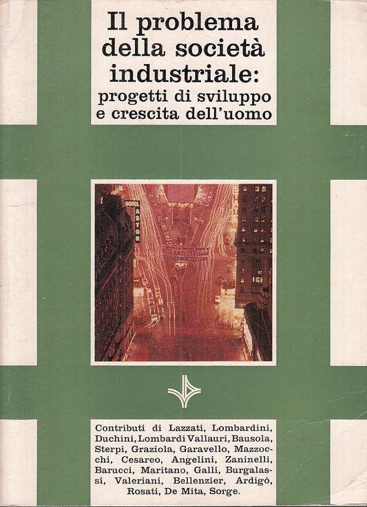 LS- PROBLEMA DELLA SOCIETA' INDUSTRIALE -- VITA PENSIERO - -- 1979 - B - YTS40