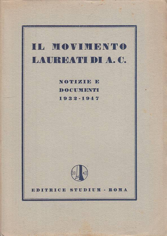 LS- MOVIMENTO LAUREATI DI A.C. DOCUMENTI 1932/47 -- STUDIUM --- 1947 - B - YTS40