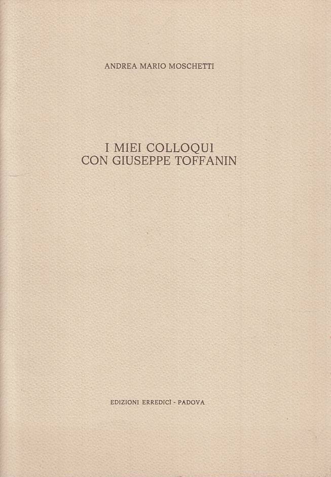 LS- I MIEI COLLOQUI CON GIUSEPPE TOFFANIN - MOSCHETTI - RDC --- 1982 - B - YTS8
