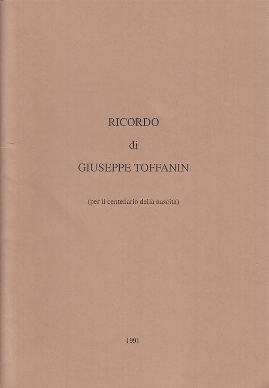 LS- RICORDO DI GIUSEPPE TOFFANIN (CENTENARIO NASCITA)-- MILANO--- 1991- B - YTS8