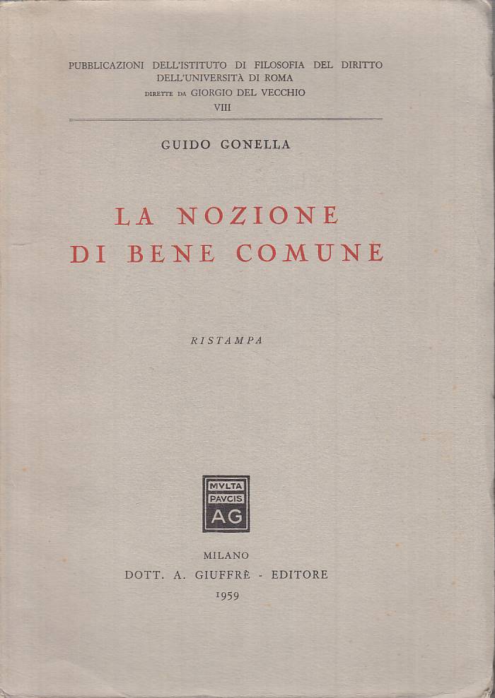 LS- LA NOZIONE DI BENE COMUNE - GUIDO GONELLA - GIUFFRE' ---- B - YTS8