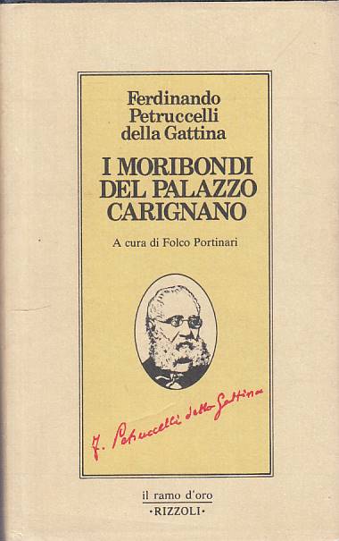 LS- I MORIBONDI DEL PALAZZO CARIGNANO -- RIZZOLI -- 1a ED. - 1982 - CS - YTS7