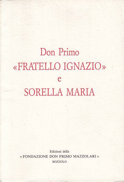 LS- PRIMO MAZZOLARI FRATELLO IGNAZIO SORELLA MARIA-- BOZZOLO --- 1991 - B - YTS7