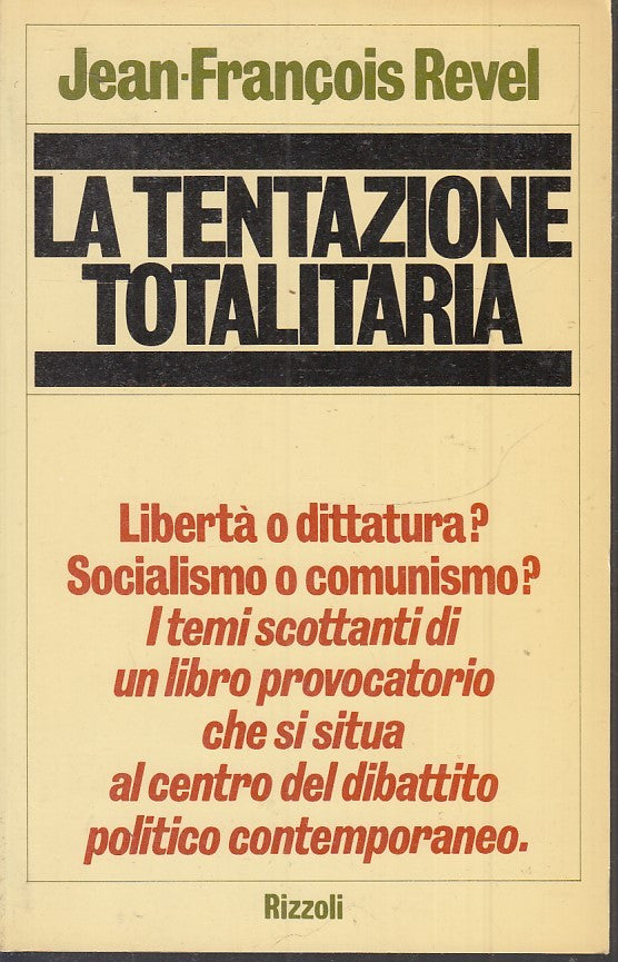 LN2- LA TENTAZIONE TOTALITARIA - JENA FRANCOIS REVEL - RIZZOLI - B - JXS37